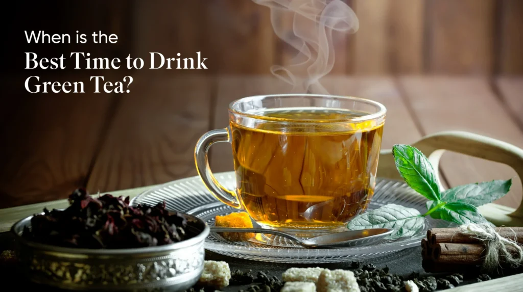 What Is the Best Time to Drink Green Tea?