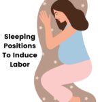 Best Sleeping Positions to Induce Labor: