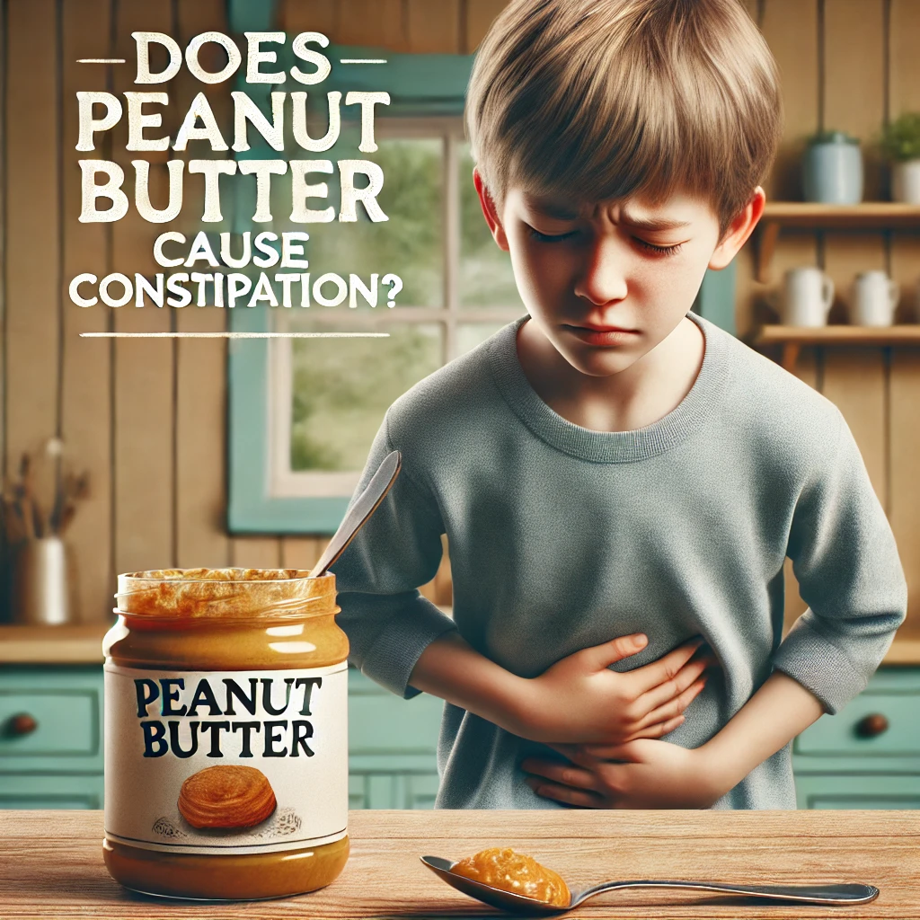 does peanut butter cause constipation