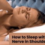 How to Sleep with Pinched Nerve in Shoulder Blade