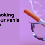 Does Smoking Make Your Penis Smaller?