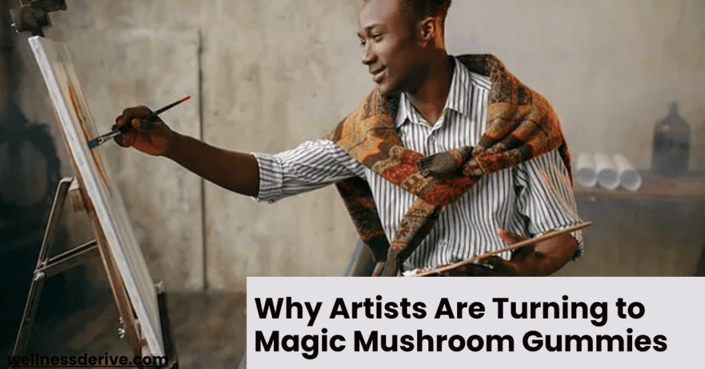 The Creative Edge: Why Artists Are Turning to Magic Mushroom Gummies