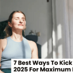 7 Best Ways To Kick Start Your 2025 For Maximum Positivity