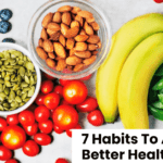 7 Habits To Adopt For Better Health