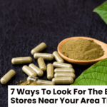 7 Ways To Look For The Best Kratom Stores Near Your Area This Season