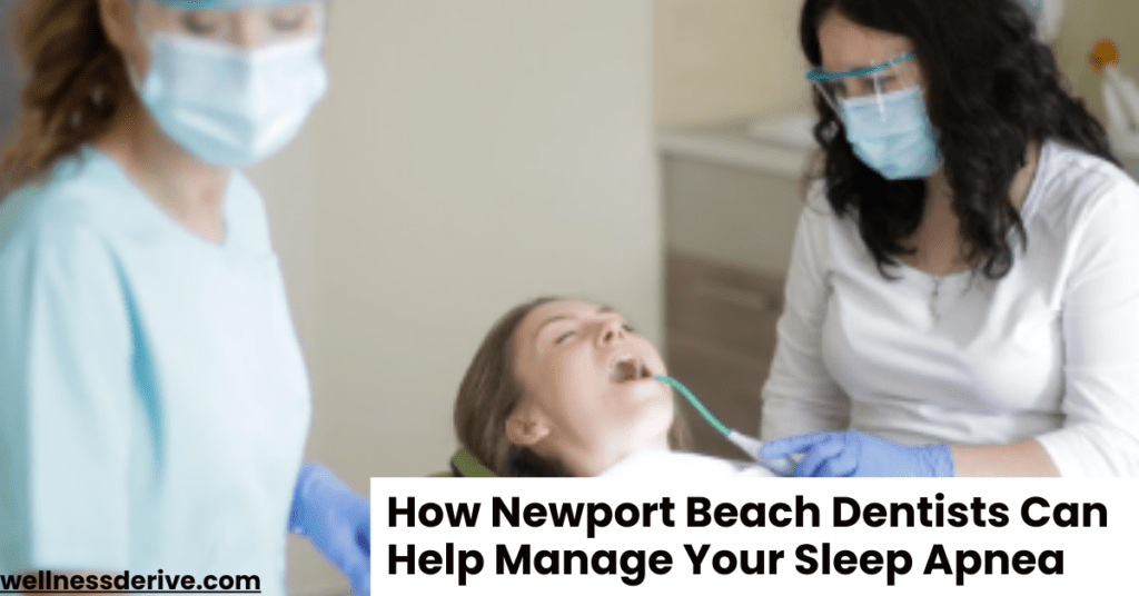 How Newport Beach Dentists Can Help Manage Your Sleep Apnea