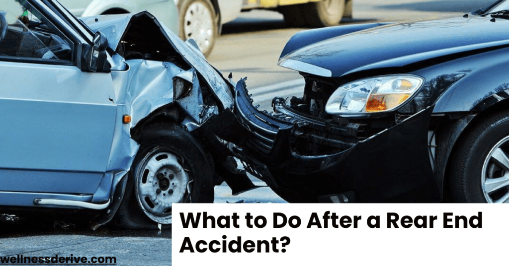 What to Do After a Rear End Accident?