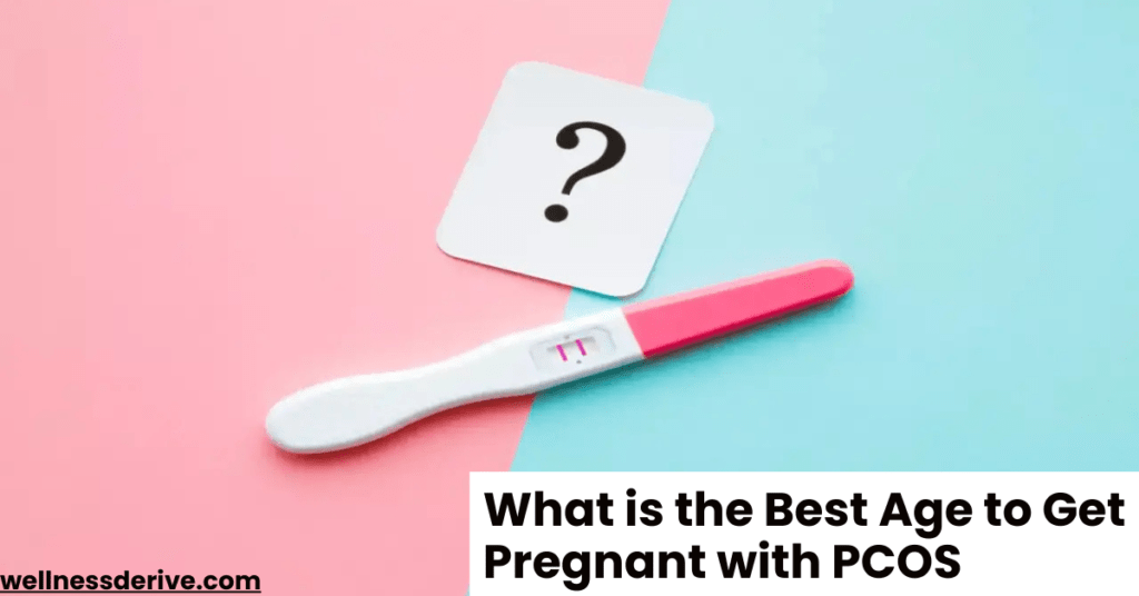 Best Age to Get Pregnant with PCOS