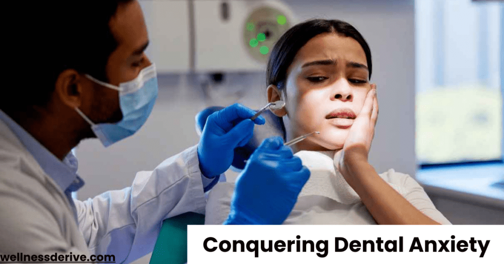 Conquering Dental Anxiety