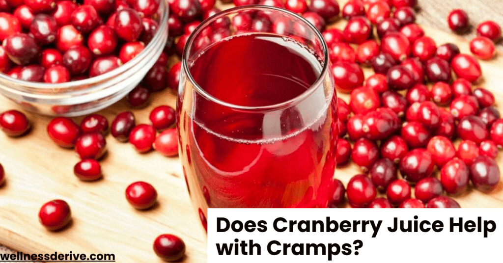 Does Cranberry Juice Help with Cramps