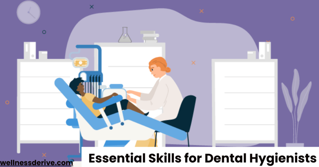 Essential Skills for Dental Hygienists