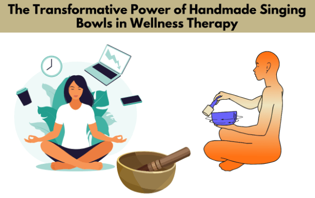 The Transformative Power of Handmade Singing Bowls in Wellness Therapy