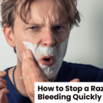 How to Stop a Razor Cut from Bleeding Quickly