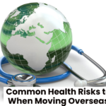 Three of the Most Common Health Risks to Consider When Moving Overseas