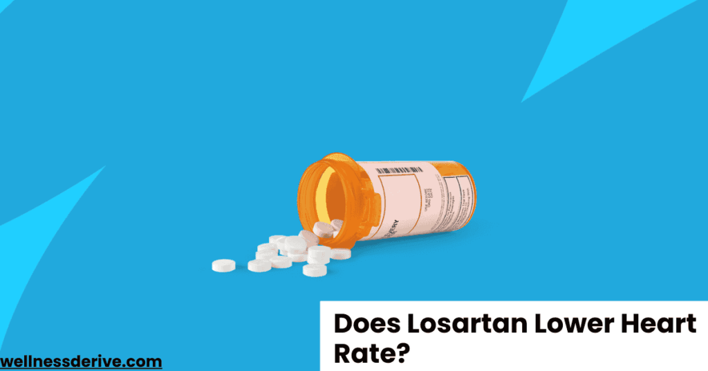 Does Losartan Lower Heart Rate Everything You Need to Know