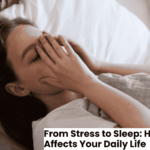 From Stress to Sleep How Neurology Affects Your Daily Life