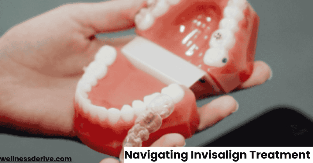 Navigating Invisalign Treatment