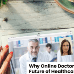 Why Online Doctor Visits Are the Future of Healthcare