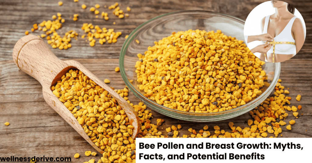 Bee Pollen and Breast Growth