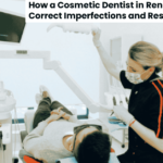 How a Cosmetic Dentist in Reno Can Help Correct Imperfections and Restore Your Smile