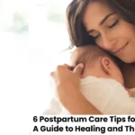6 Postpartum Care Tips for New Mothers