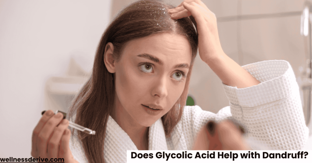 Does Glycolic Acid Help with Dandruff