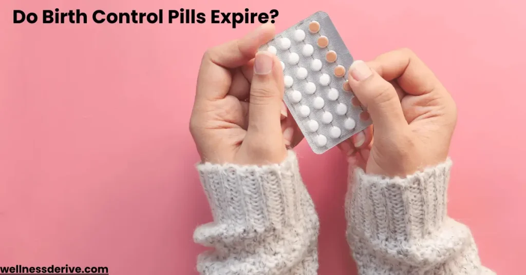 Do Birth Control Pills Expire