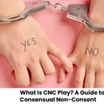 What Is CNC Play A Guide to Understanding Consensual Non-Consent