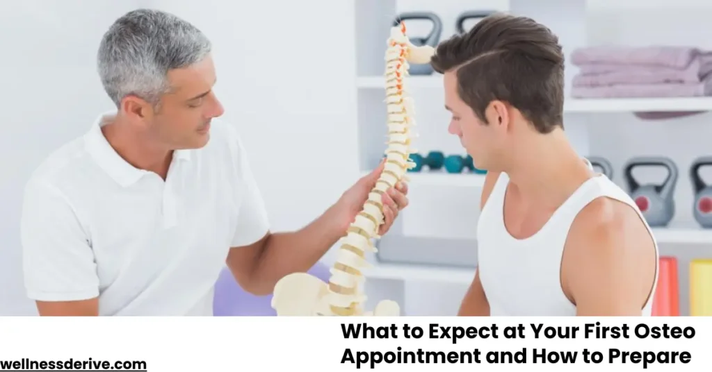 What to Expect at Your First Osteo Appointment and How to Prepare
