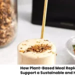 How Plant-Based Meal Replacement Shakes Support a Sustainable and Healthy Diet