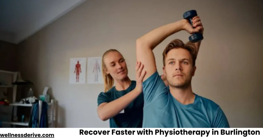 Recover Faster with Physiotherapy in Burlington, Ontario