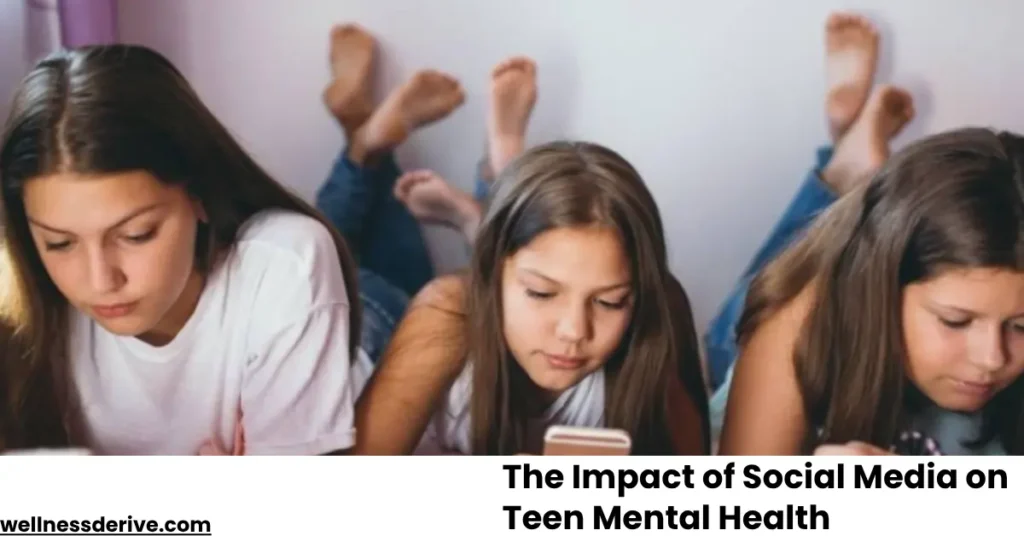 The Impact of Social Media on Teen Mental Health