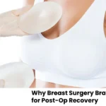 Why Breast Surgery Bras Are Essential for Post-Op Recovery